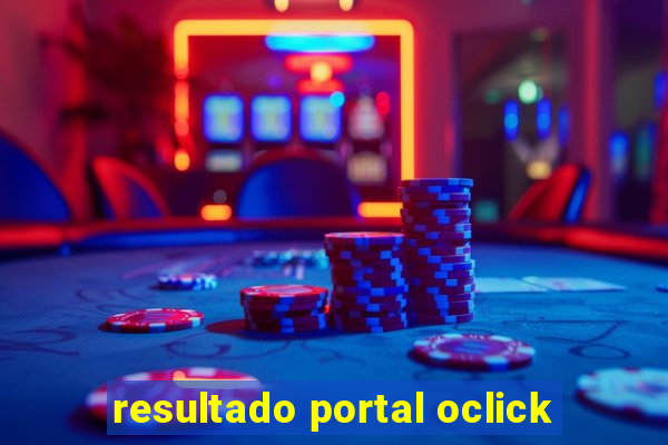 resultado portal oclick